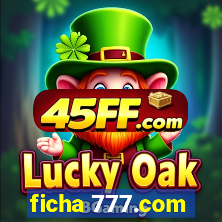 ficha 777.com